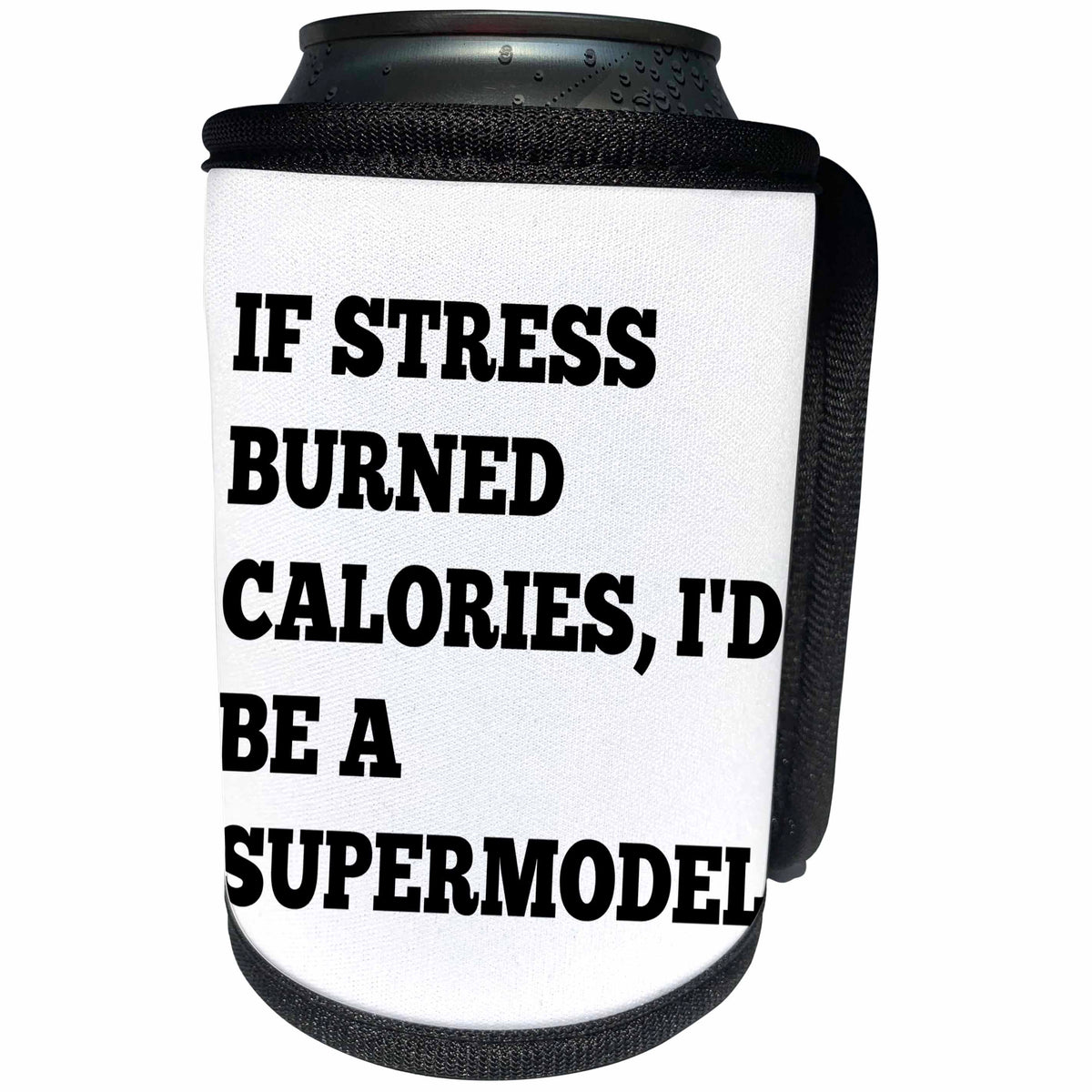 3dRose BrooklynMeme Sayings - If stress burned calories Id be a supermodel - Can Cooler Bottle Wrap (cc_212160)
