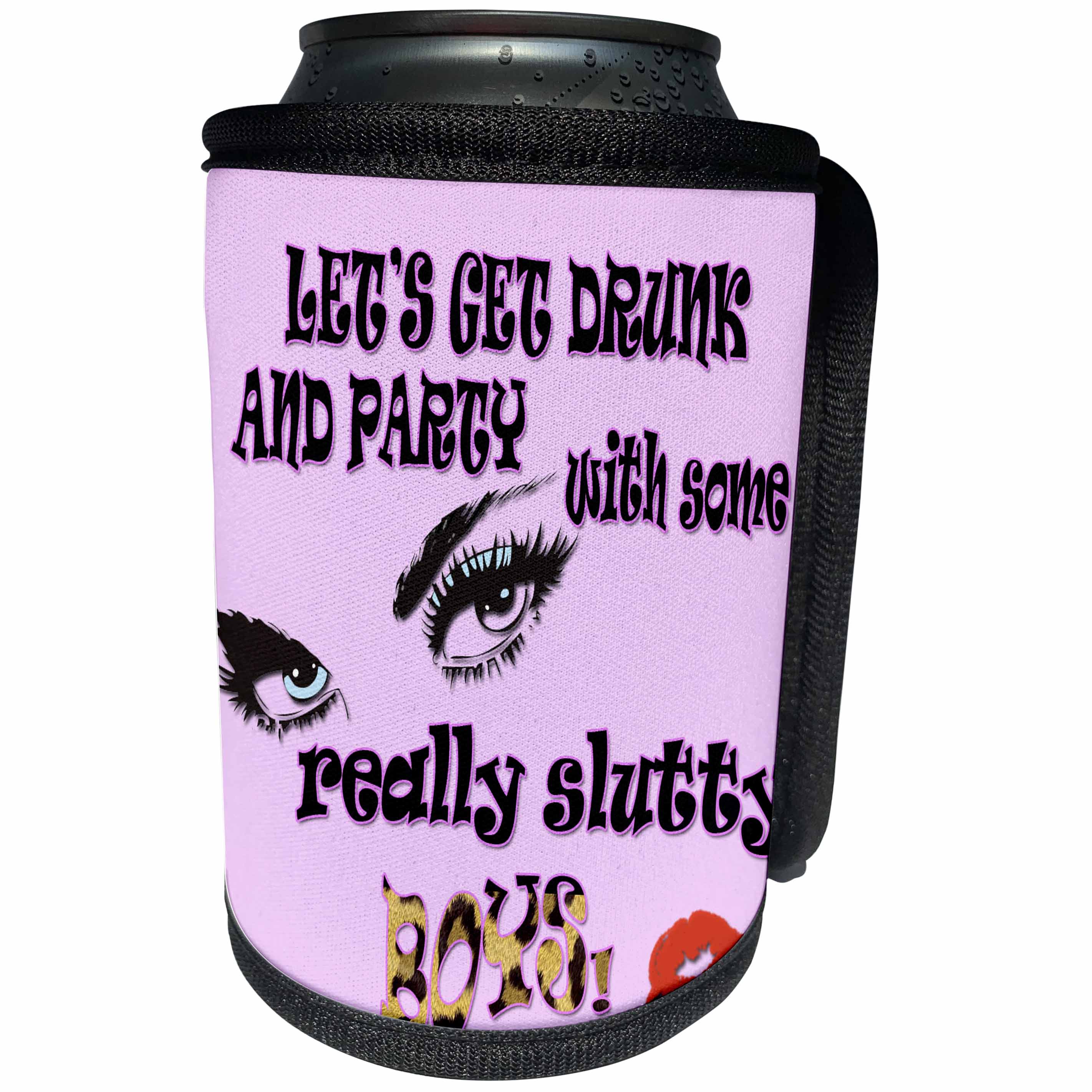 3dRose RinaPiro - Funny Quotes - Lets get drunk and party with some really slutty boys. Hot pink. - Can Cooler Bottle Wrap (cc_218212)