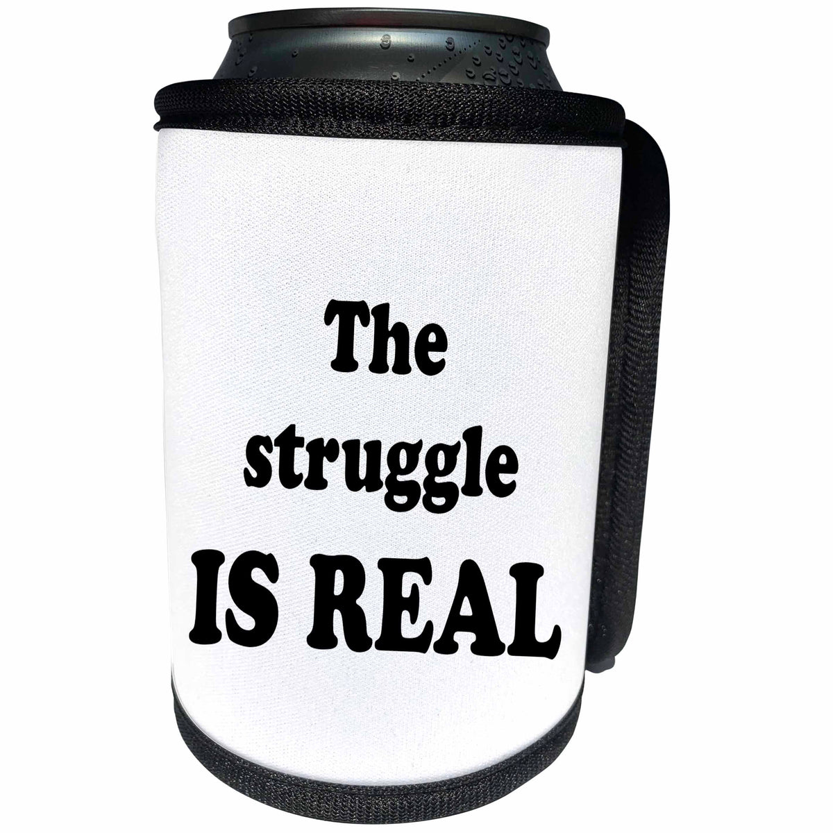 3dRose Tory Anne Collections Quotes - THE STRUGGLE IS REAL - Can Cooler Bottle Wrap (cc_221409)