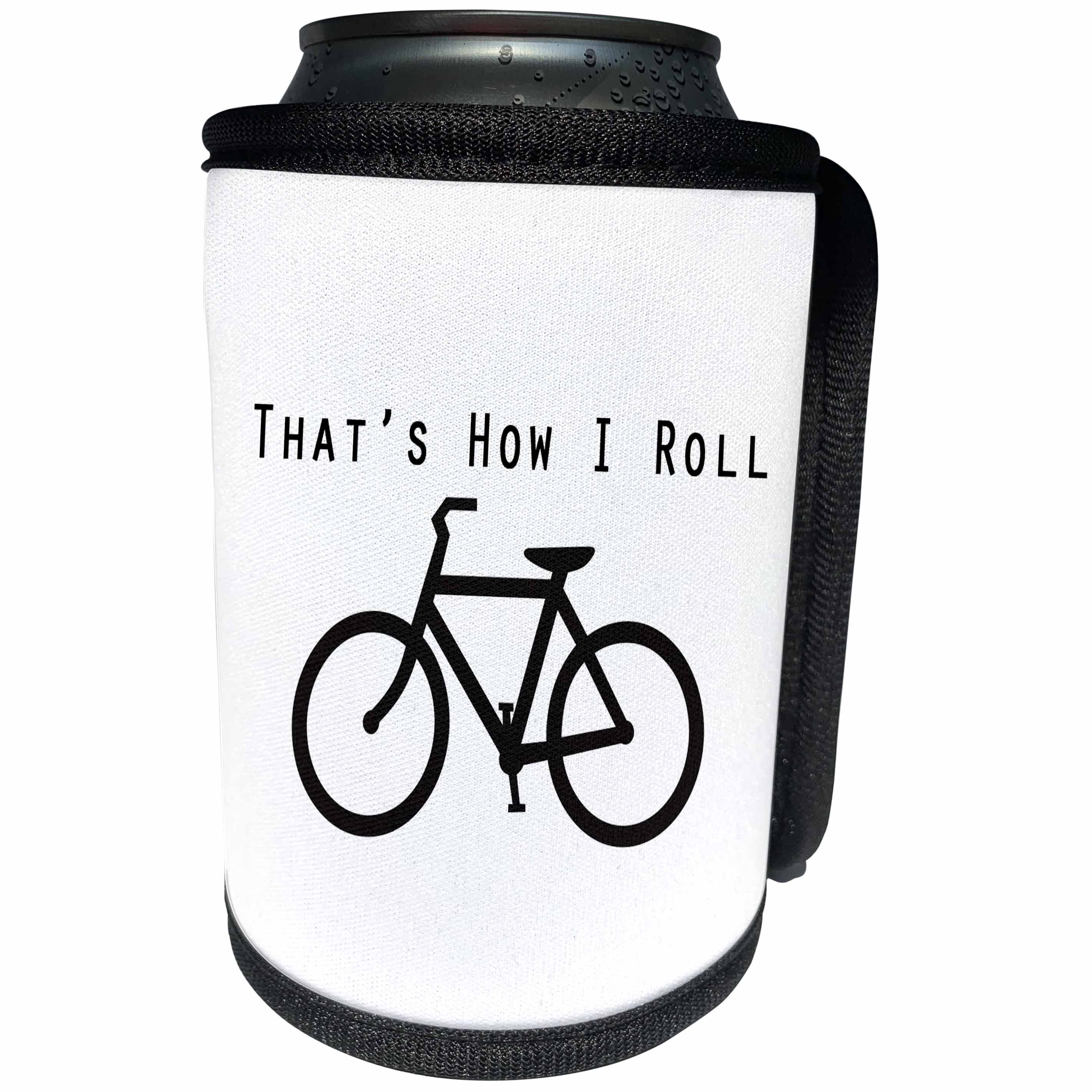 3dRose Tory Anne Collections Quotes - THATS HOW I ROLL - Can Cooler Bottle Wrap (cc_221421)
