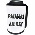 3dRose Tory Anne Collections Quotes - PAJAMAS ALL DAY - Can Cooler Bottle Wrap (cc_221430)