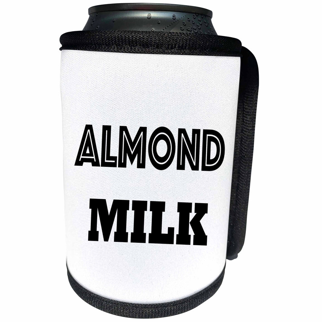 3dRose Tory Anne Collections Quotes - PRINT OF SAYING ALMOND MILK - Can Cooler Bottle Wrap (cc_221431)