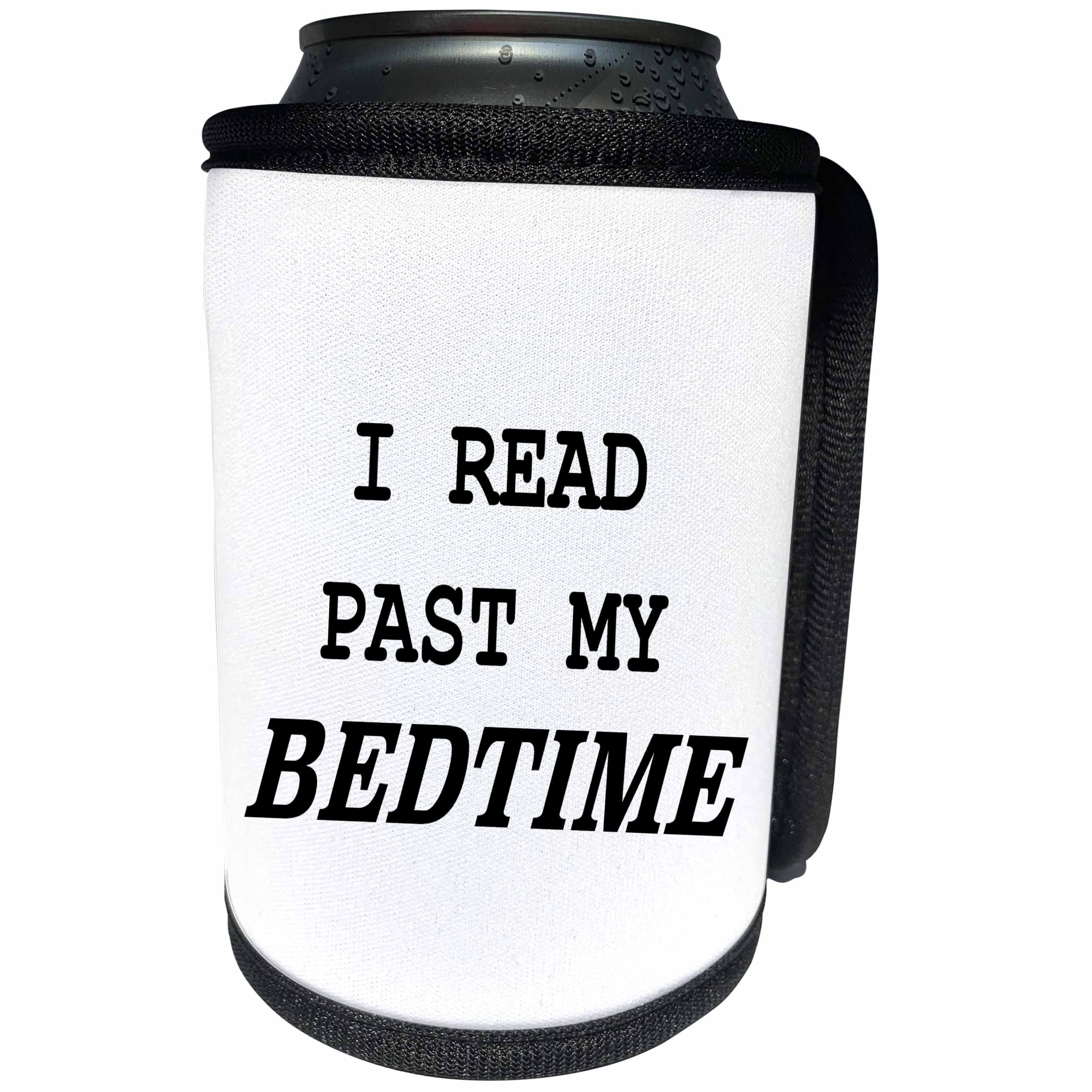 3dRose Tory Anne Collections Quotes - I READ PAST MY BEDTIME - Can Cooler Bottle Wrap (cc_221440)