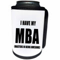 3dRose Tory Anne Collections Quotes - I HAVE MY MBA MASTERS IN BEING AWESOME - Can Cooler Bottle Wrap (cc_222213)