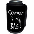 3dRose InspirationzStore Its My Bag - Skating is my Bag. Fun skater gift black and white text love to skate - Can Cooler Bottle Wrap (cc_232212)