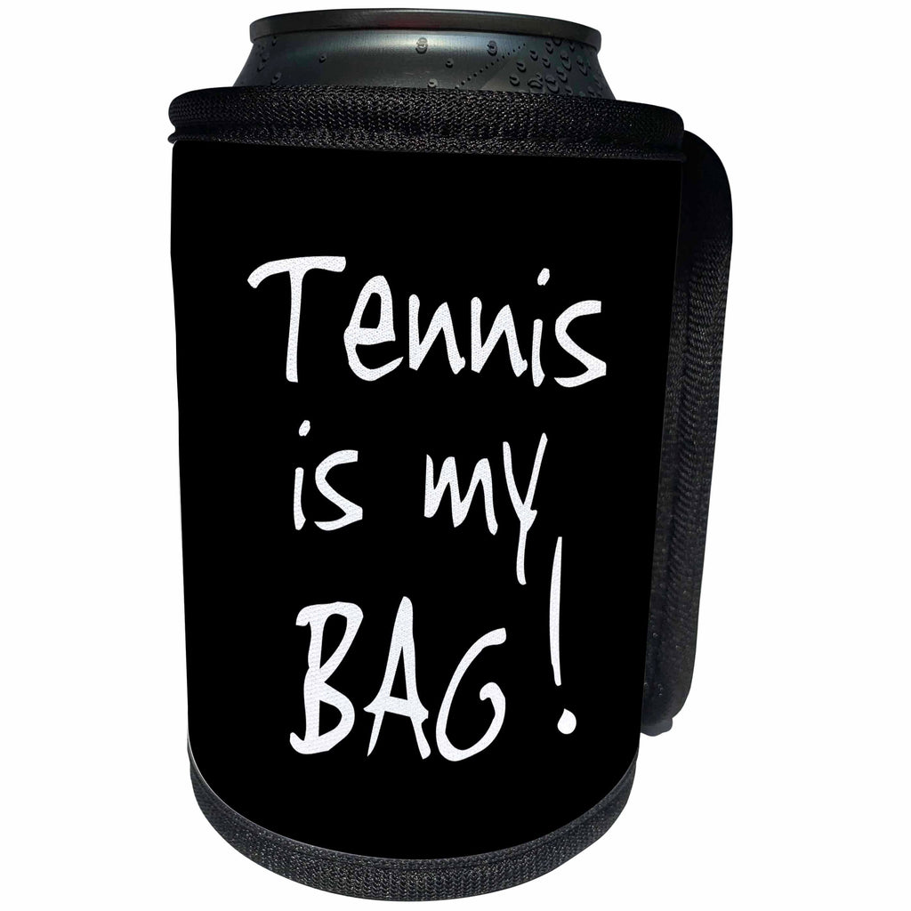 3dRose InspirationzStore Its My Bag - Tennis is my Bag. Fun sports player gift black and white text - Can Cooler Bottle Wrap (cc_232220)