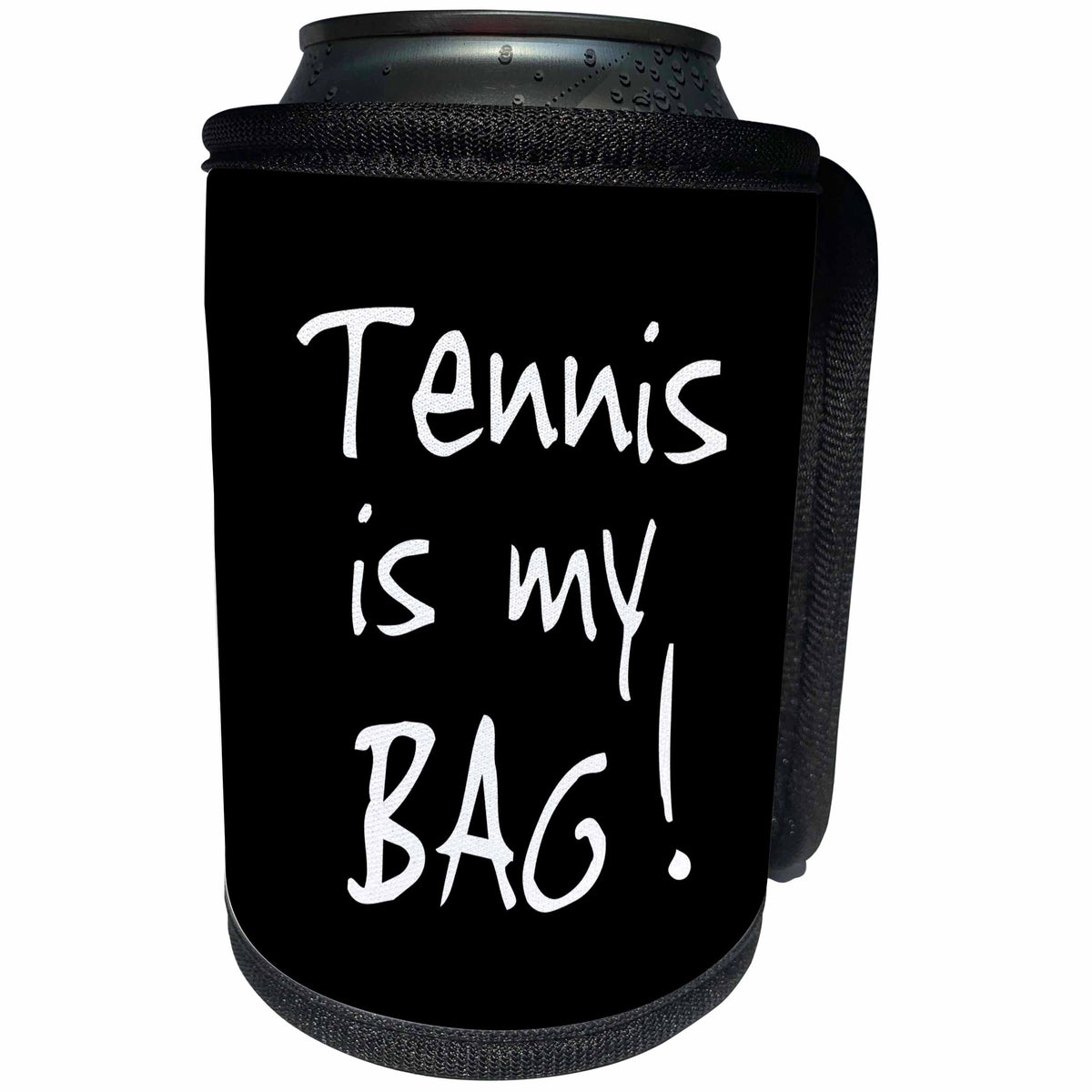 3dRose InspirationzStore Its My Bag - Tennis is my Bag. Fun sports player gift black and white text - Can Cooler Bottle Wrap (cc_232220)