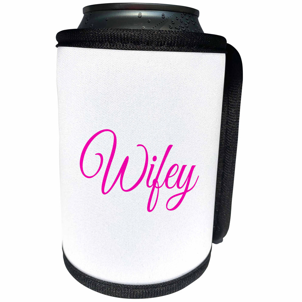3dRose InspirationzStore Typography - Wifey cursive text in hot pink - half of mr and mrs set - wife part - Can Cooler Bottle Wrap (cc_232489)