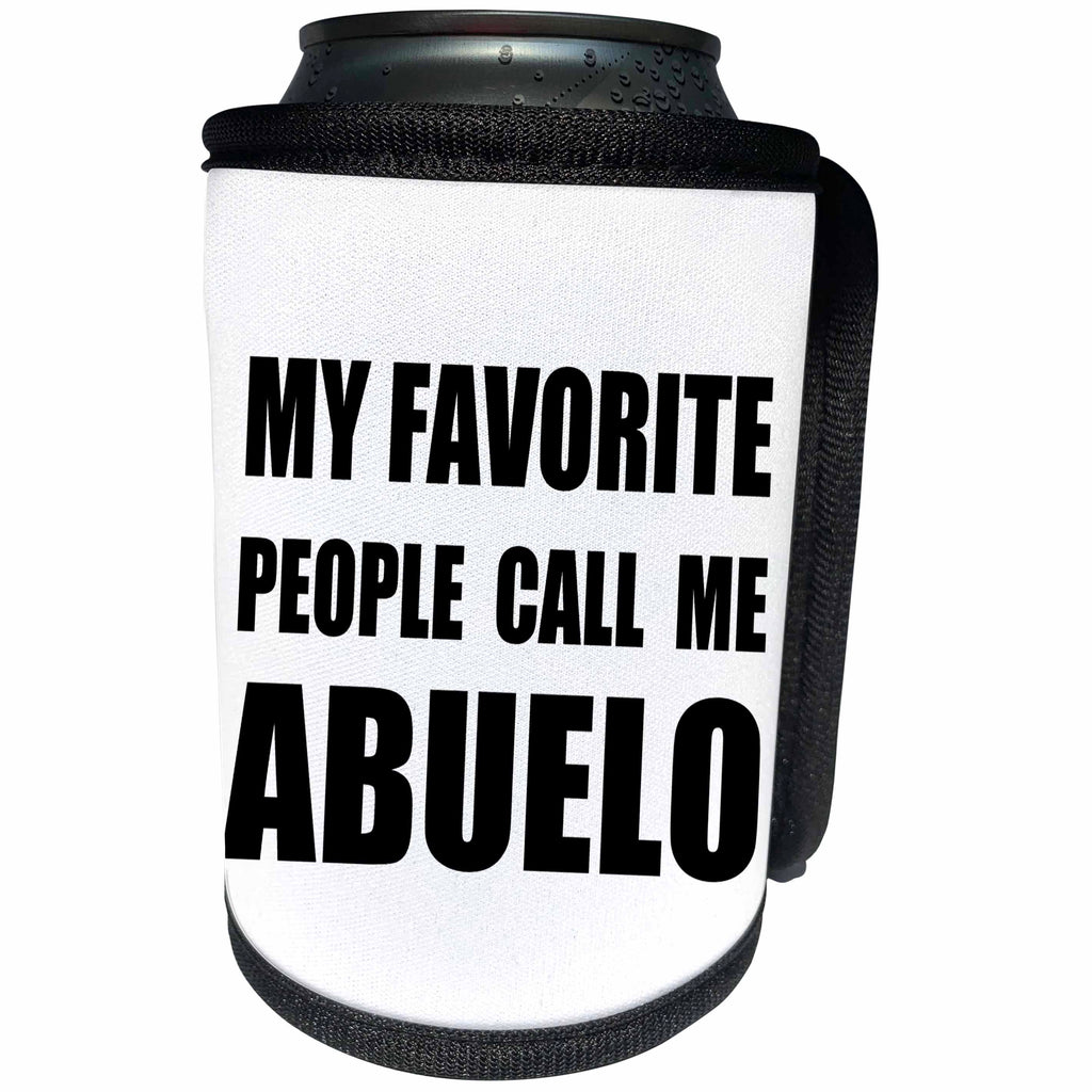 3dRose InspirationzStore Feel Good Compliments - My Favorite People Call Me Abuelo fun Spanish text design for grandpa - Can Cooler Bottle Wrap (cc_232521)