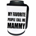 3dRose InspirationzStore Feel Good Compliments - My Favorite People Call Me Mammy - fun black text design for grandma - Can Cooler Bottle Wrap (cc_232528)
