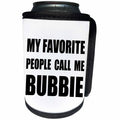 3dRose InspirationzStore Feel Good Compliments - My Favorite People Call Me Bubbie - fun black text design for grandma - Can Cooler Bottle Wrap (cc_232529)