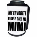 3dRose InspirationzStore Feel Good Compliments - My Favorite People Call Me Mimi - fun black text design for grandma - Can Cooler Bottle Wrap (cc_232532)