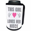 3dRose InspirationzStore Feel Good Compliments - This Girl Loves her Niece - fun funny declaration of family love - Can Cooler Bottle Wrap (cc_232547)
