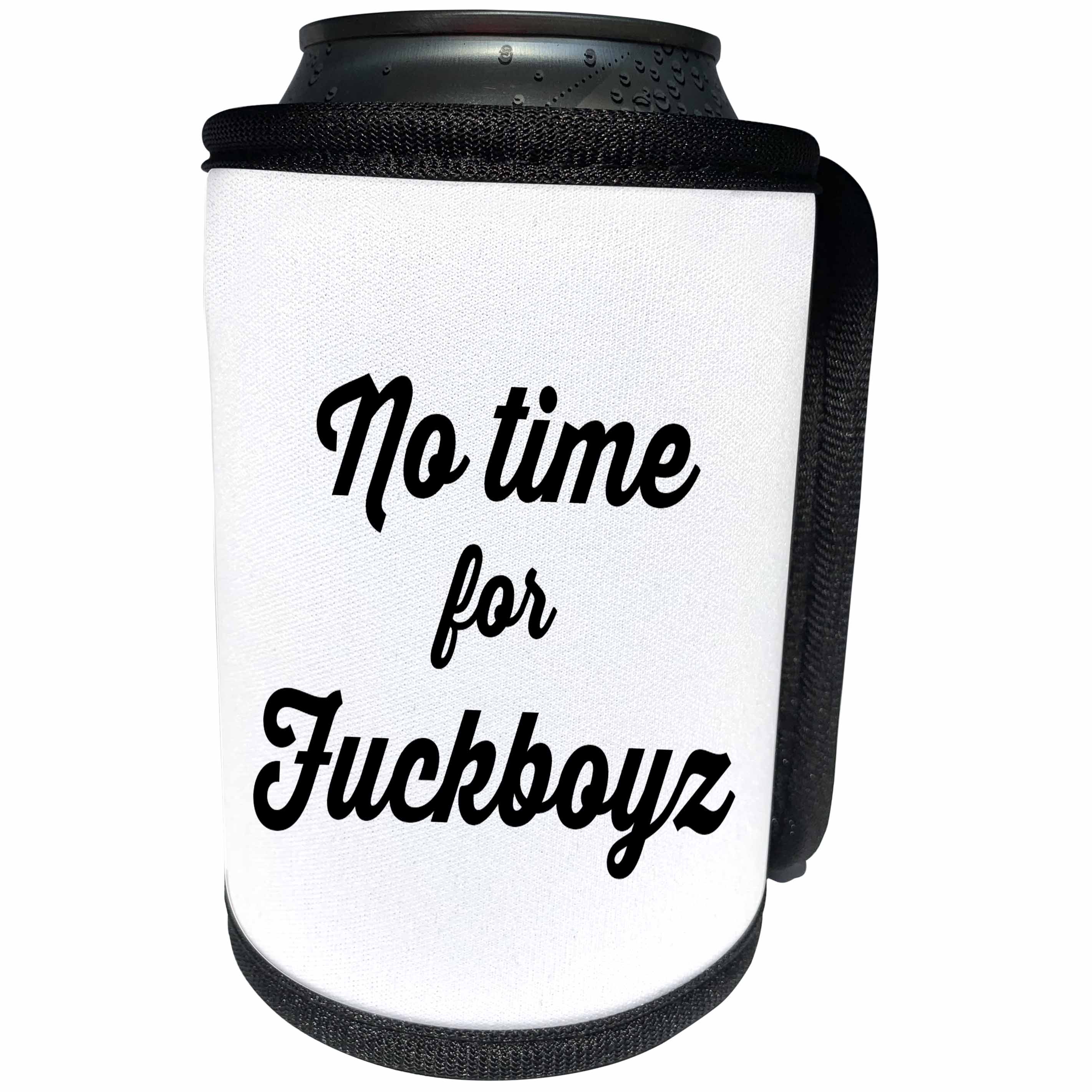 3dRose Tory Anne Collections Quotes - NO TIME FOR FUCKBOYZ - Can Cooler Bottle Wrap (cc_232961)
