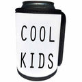 3dRose Tory Anne Collections Quotes - COOL KIDS - Can Cooler Bottle Wrap (cc_232964)