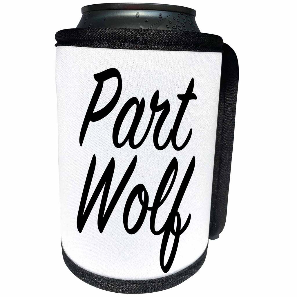 3dRose Tory Anne Collections Quotes - PART WOLF - Can Cooler Bottle Wrap (cc_232975)