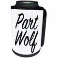 3dRose Tory Anne Collections Quotes - PART WOLF - Can Cooler Bottle Wrap (cc_232975)