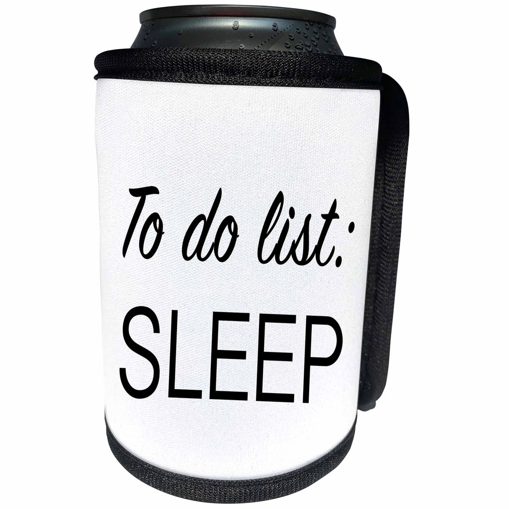 3dRose Tory Anne Collections Quotes - TO DO LIST, SLEEP - Can Cooler Bottle Wrap (cc_232977)