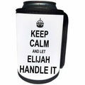 3dRose InspirationzStore Name design - Keep Calm and Let Elijah Handle it - funny personal name - Can Cooler Bottle Wrap (cc_233248)