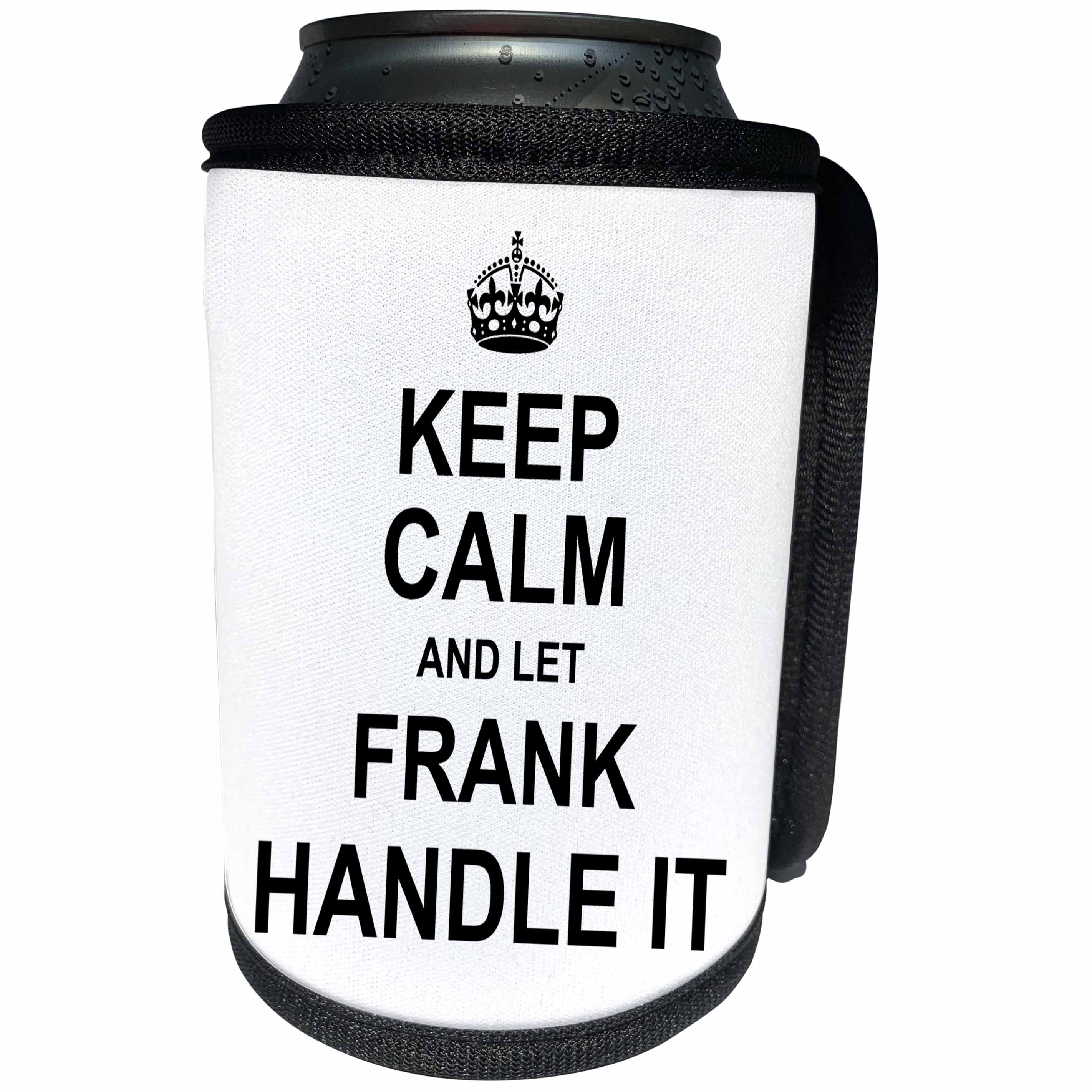 3dRose InspirationzStore Name design - Keep Calm and Let Frank Handle it - funny personal name - Can Cooler Bottle Wrap (cc_233254)