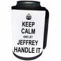 3dRose InspirationzStore Name design - Keep Calm and Let Jeffrey Handle it - funny personal name - Can Cooler Bottle Wrap (cc_233286)