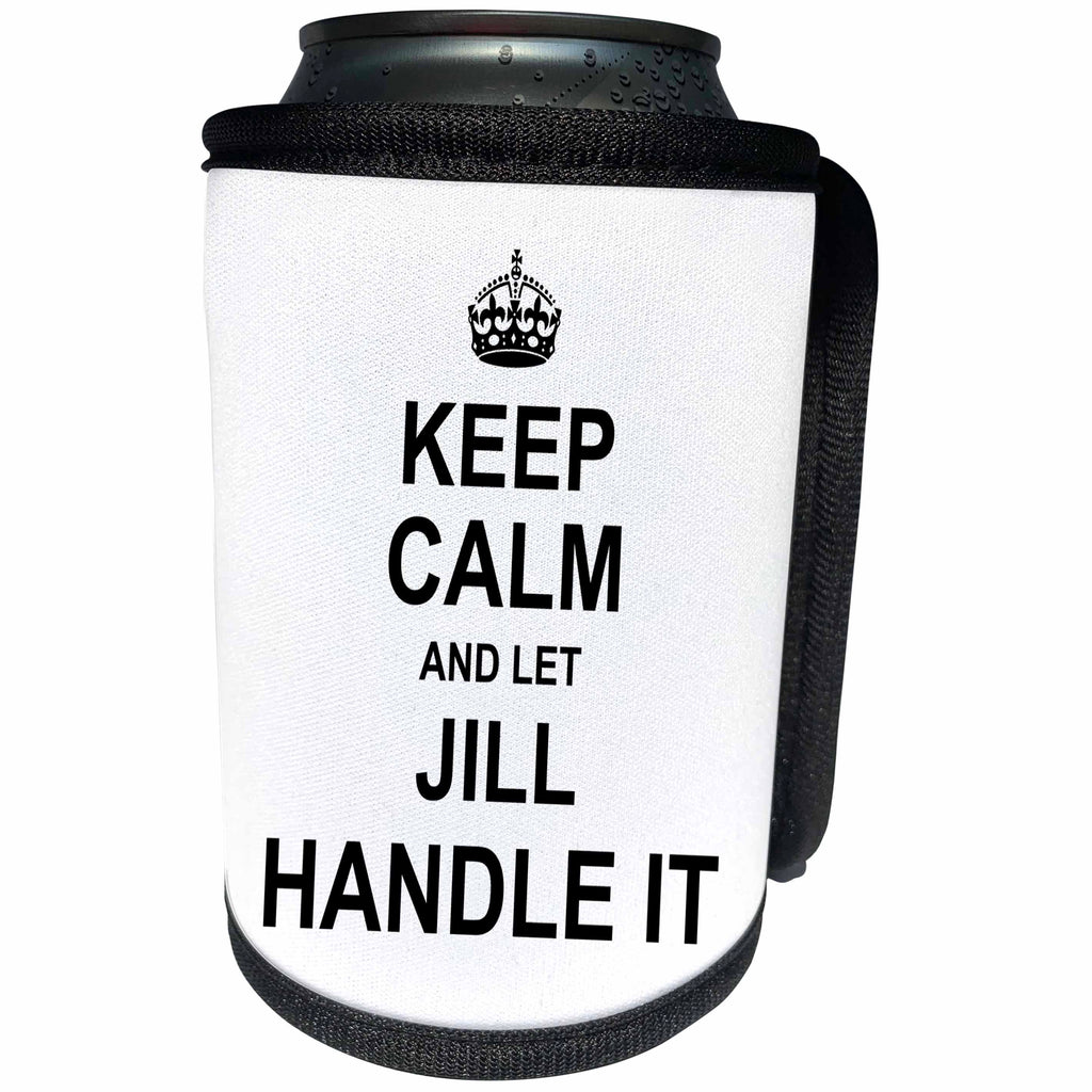 3dRose InspirationzStore Name design - Keep Calm and Let Jill Handle it - funny personal name - Can Cooler Bottle Wrap (cc_233291)