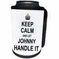 3dRose InspirationzStore Name design - Keep Calm and Let Johnny Handle it - funny personal name - Can Cooler Bottle Wrap (cc_233298)