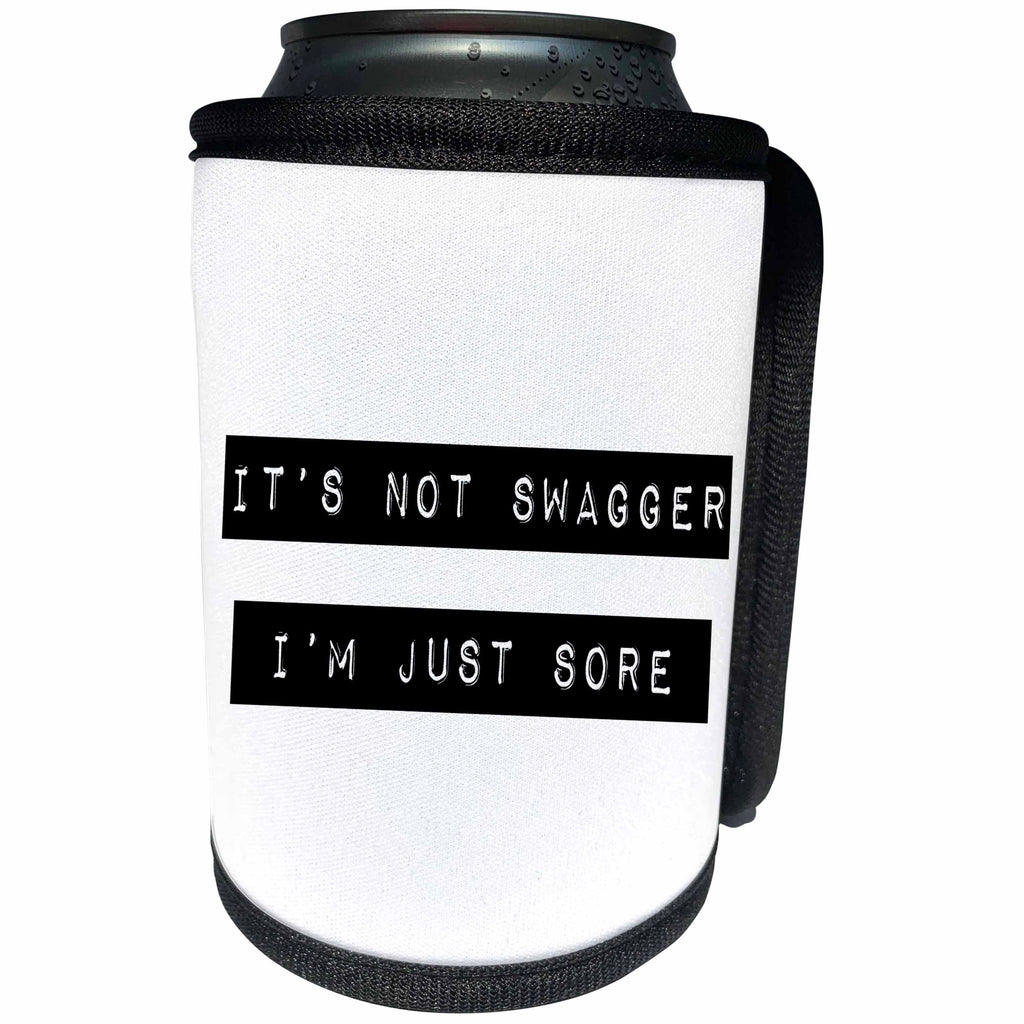 3dRose Tory Anne Collections Quotes - ITS NOT SWAGGER IM JUST SORE - Can Cooler Bottle Wrap (cc_234007)