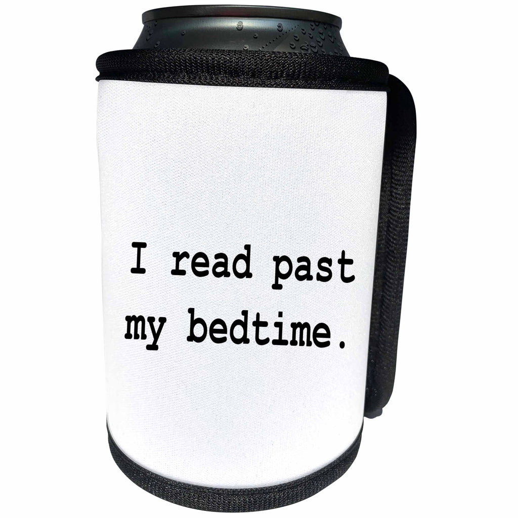 3dRose Tory Anne Collections Quotes - I READ PAST MY BEDTIME. - Can Cooler Bottle Wrap (cc_237311)