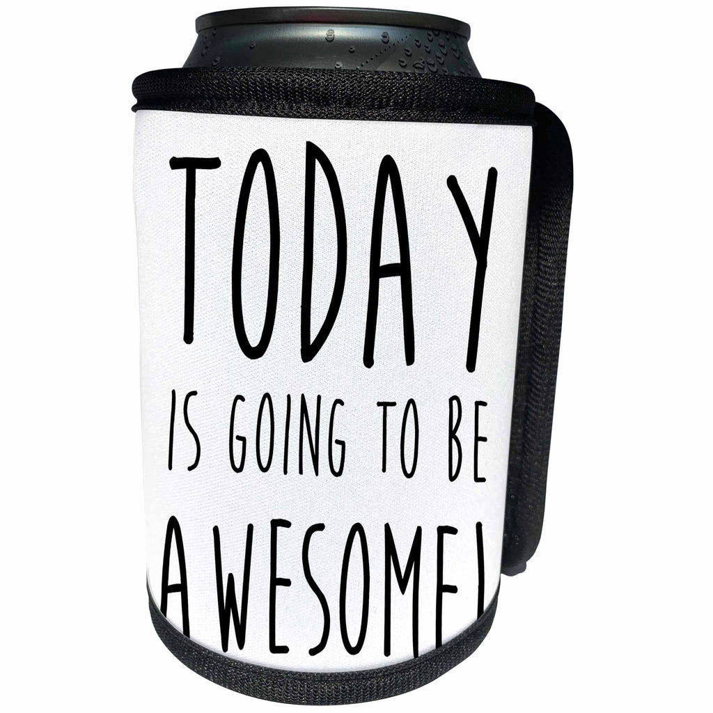 3dRose Carsten Reisinger - Illustrations - Today is going to be awesome - Can Cooler Bottle Wrap (cc_237361)