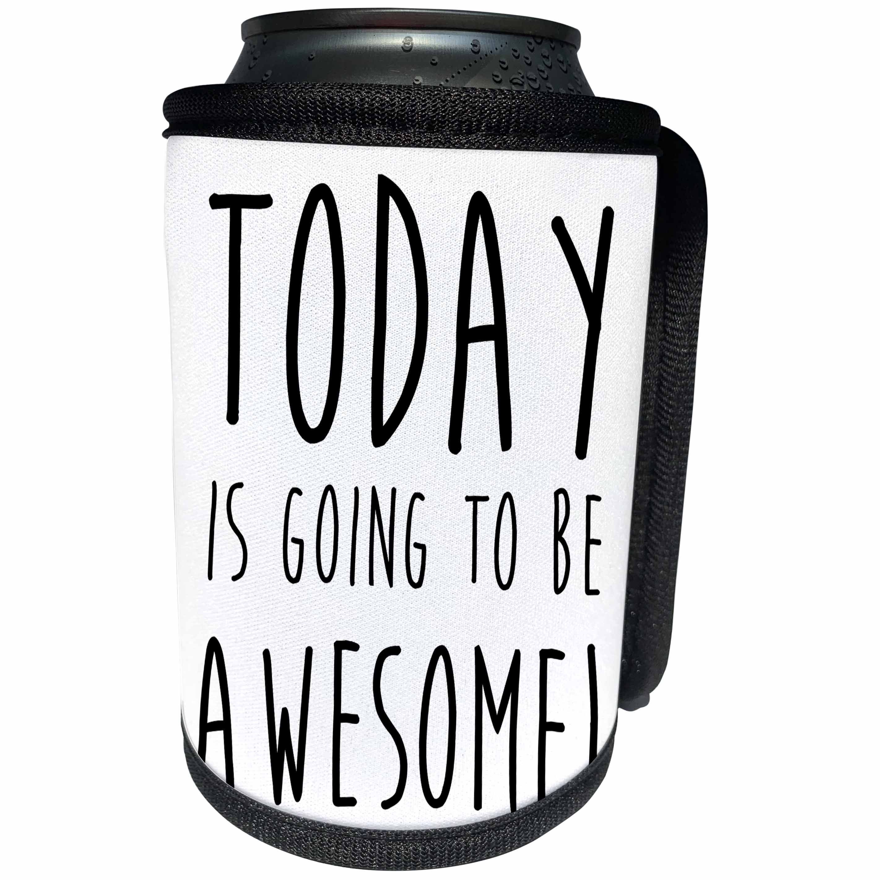 3dRose Carsten Reisinger - Illustrations - Today is going to be awesome - Can Cooler Bottle Wrap (cc_237361)