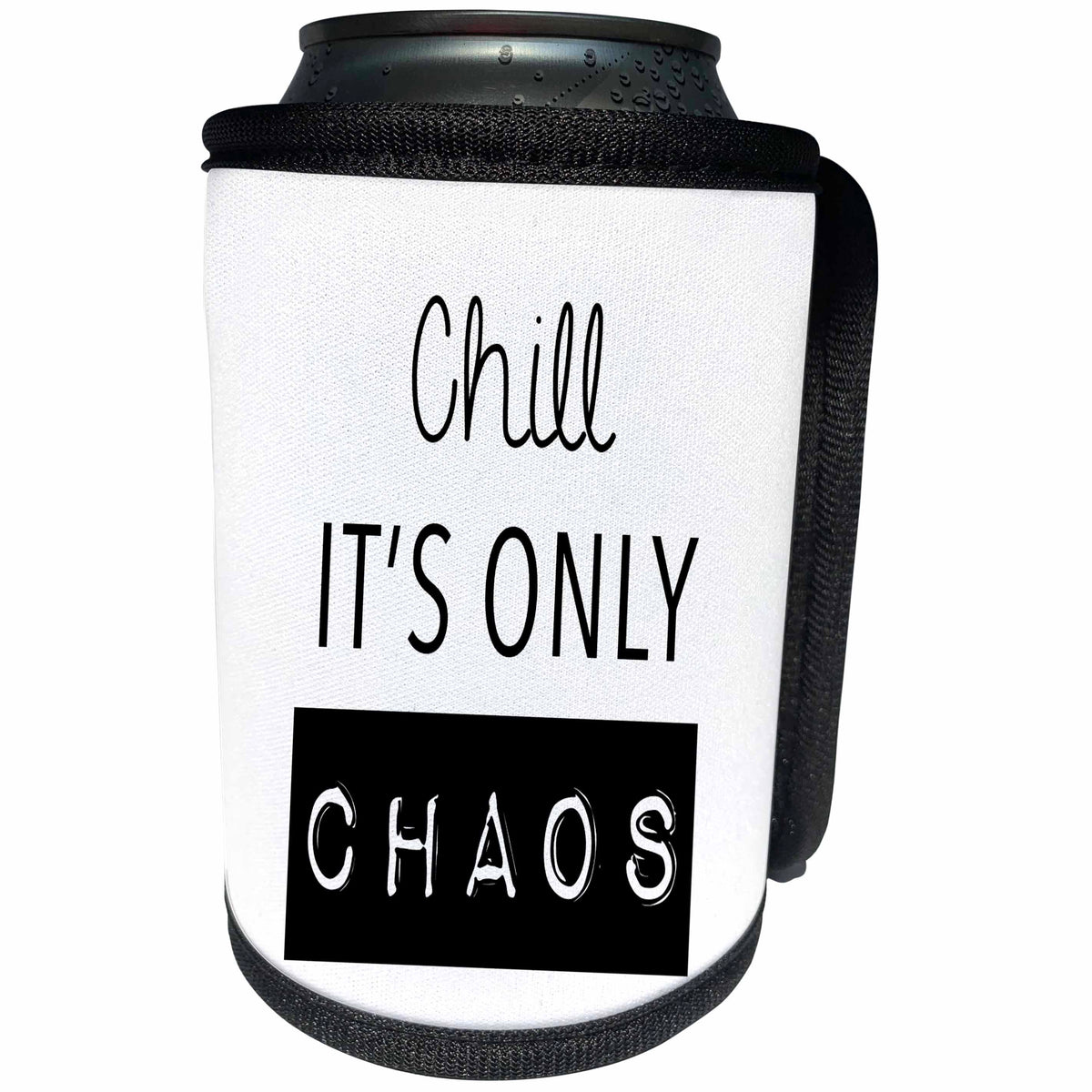 3dRose Tory Anne Collections Quotes - CHILL ITS ONLY CHAOS - Can Cooler Bottle Wrap (cc_238399)