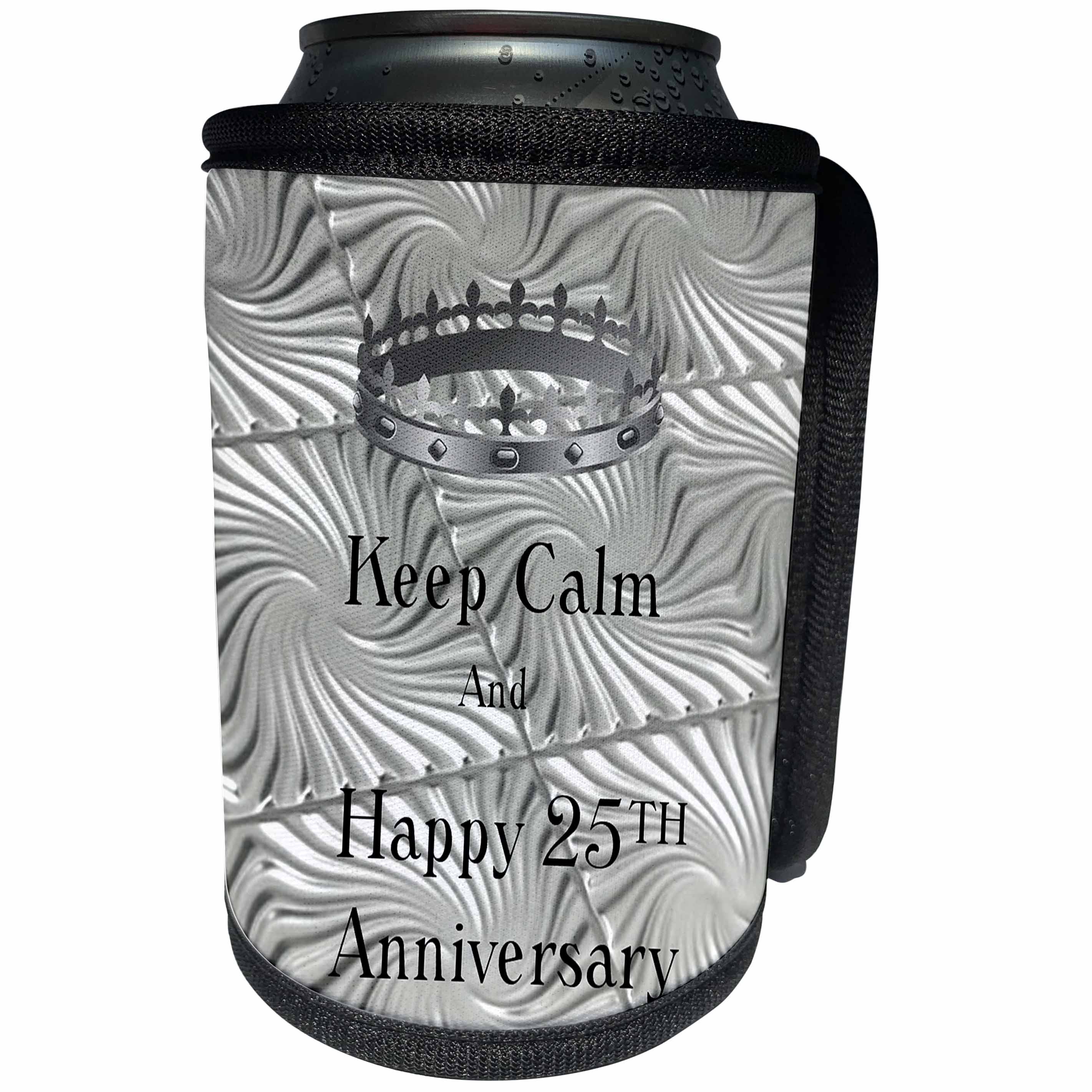 3dRose Florene Keep Calm Anniversaries - Image of Keep Calm And Happy 25th Anniversary With Crown - Can Cooler Bottle Wrap (cc_238679)