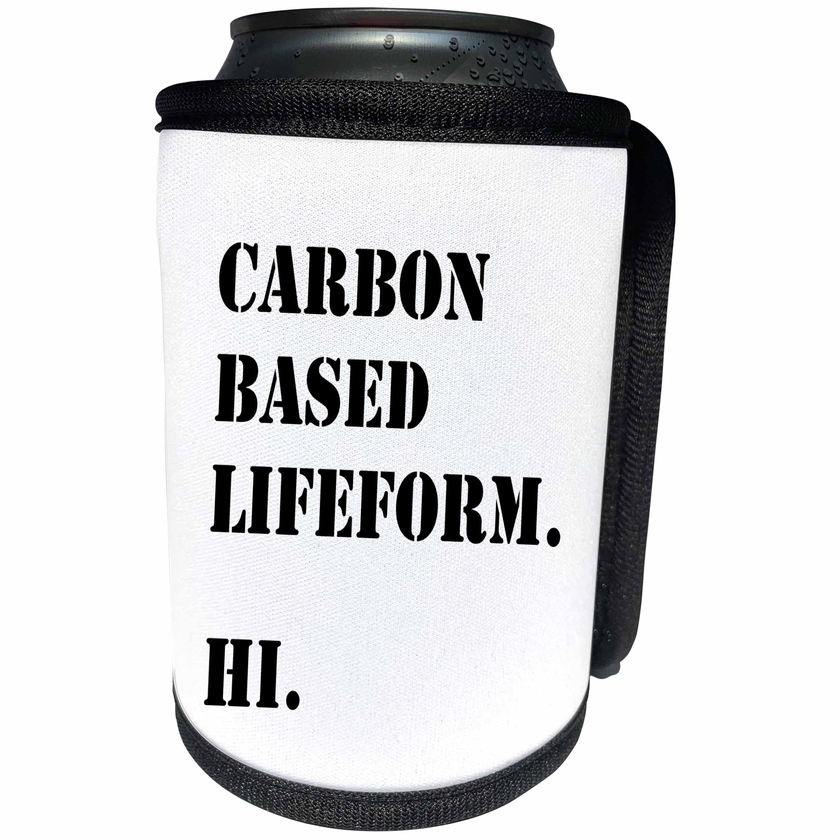 3dRose Russ Billington Designs - Funny Carbon Based Lifeform Text Design - Can Cooler Bottle Wrap (cc_238748)