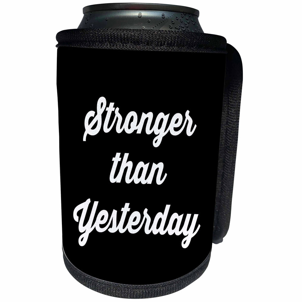 3dRose Tory Anne Collections Quotes - STRONGER THAN YESTERDAY - Can Cooler Bottle Wrap (cc_240333)