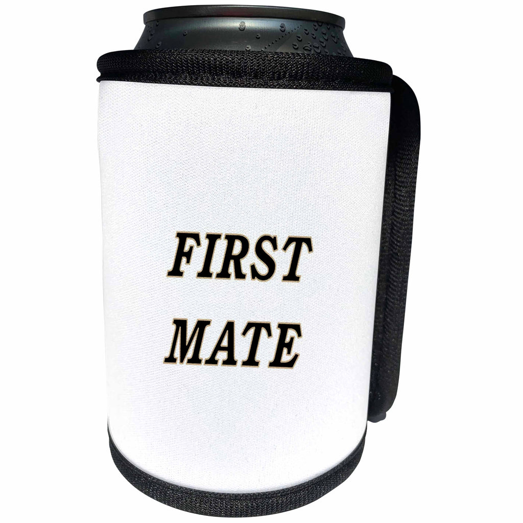 3dRose Florene Nautical Décor - Image of Traditional Black And Gold Outline Says First Mate - Can Cooler Bottle Wrap (cc_240704)