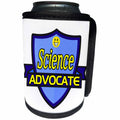 3dRose Dooni Designs – Funny Sarcastic Advocate Designs - Science Advocate Support Design - Can Cooler Bottle Wrap (cc_242795)