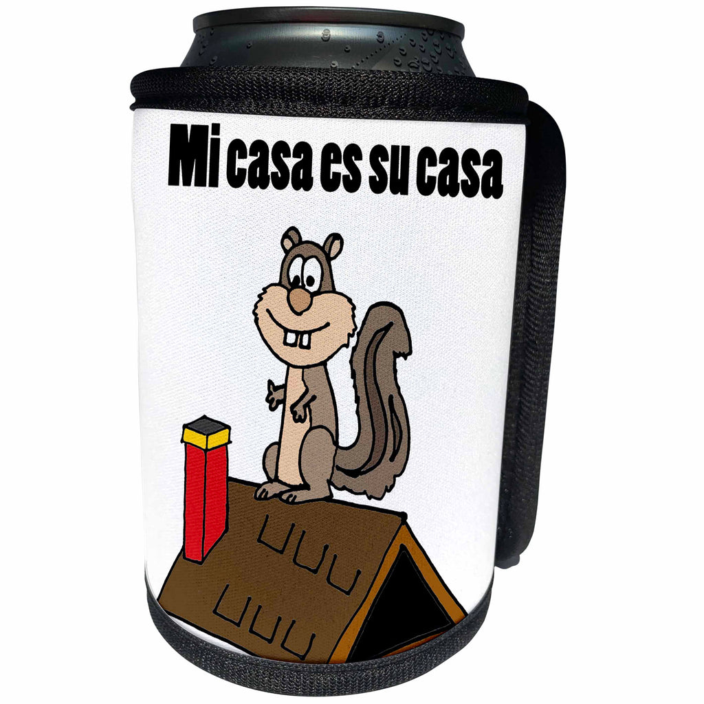 3dRose All Smiles Art Funny - Funny Squirrel on Roof says Mi Casa es Su Casa - Can Cooler Bottle Wrap (cc_243534)