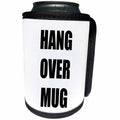 3dRose Tory Anne Collections Quotes - HANG OVER MUG - Can Cooler Bottle Wrap (cc_243909)