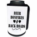 3dRose Tory Anne Collections Quotes - BEER BONFIRES AND BACK ROADS - Can Cooler Bottle Wrap (cc_243928)