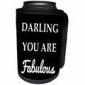 3dRose Tory Anne Collections Quotes - DARLING YOU ARE FABULOUS - Can Cooler Bottle Wrap (cc_243932)