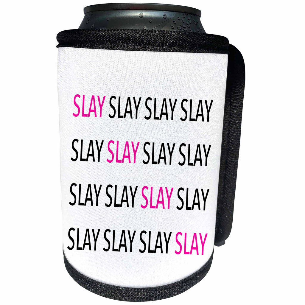 3dRose Tory Anne Collections Quotes - SLAY SLAY SLAY… - Can Cooler Bottle Wrap (cc_243936)