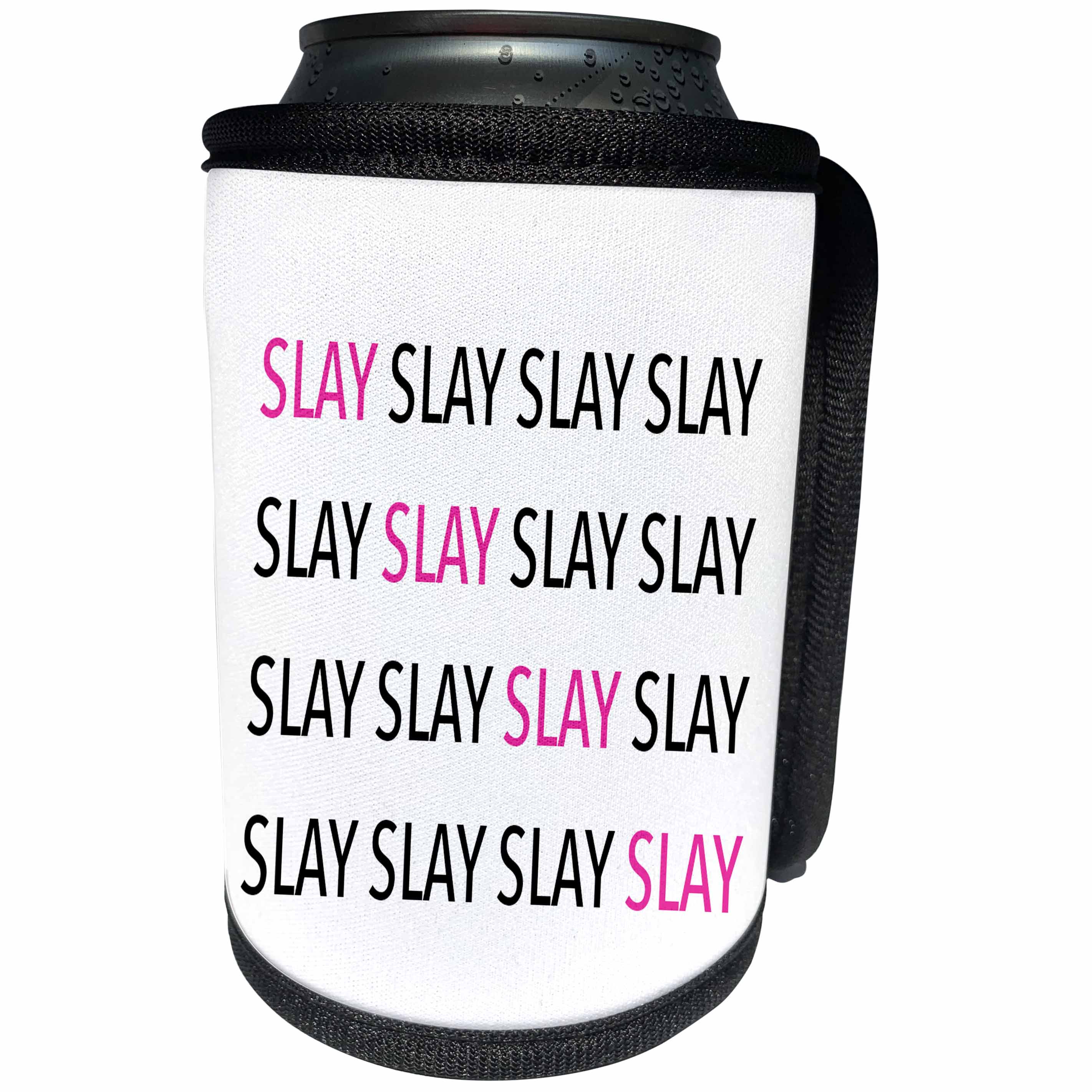 3dRose Tory Anne Collections Quotes - SLAY SLAY SLAY… - Can Cooler Bottle Wrap (cc_243936)
