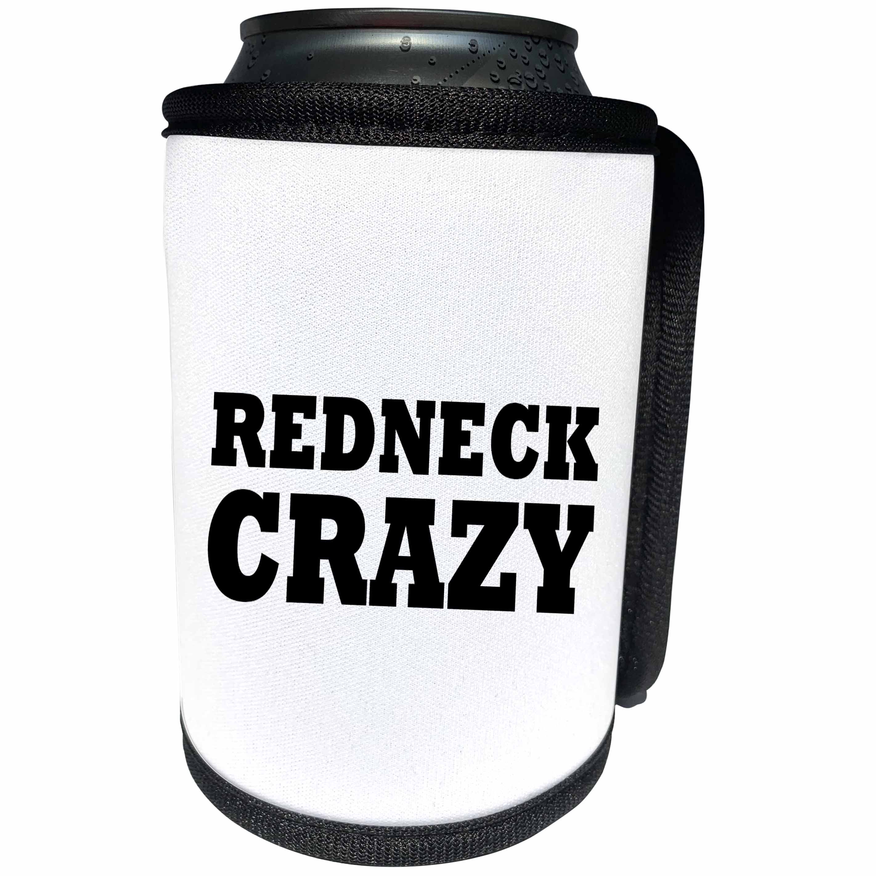 3dRose Tory Anne Collections Quotes - REDNECK CRAZY - Can Cooler Bottle Wrap (cc_243940)