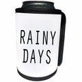 3dRose Tory Anne Collections Quotes - RAINY DAYS - Can Cooler Bottle Wrap (cc_243949)