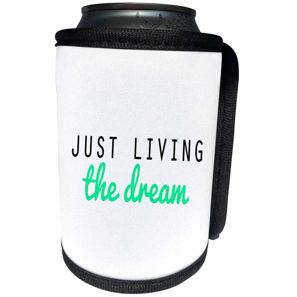 3dRose Tory Anne Collections Quotes - JUST LIVING THE DREAM -SEAFOAM - Can Cooler Bottle Wrap (cc_243959)