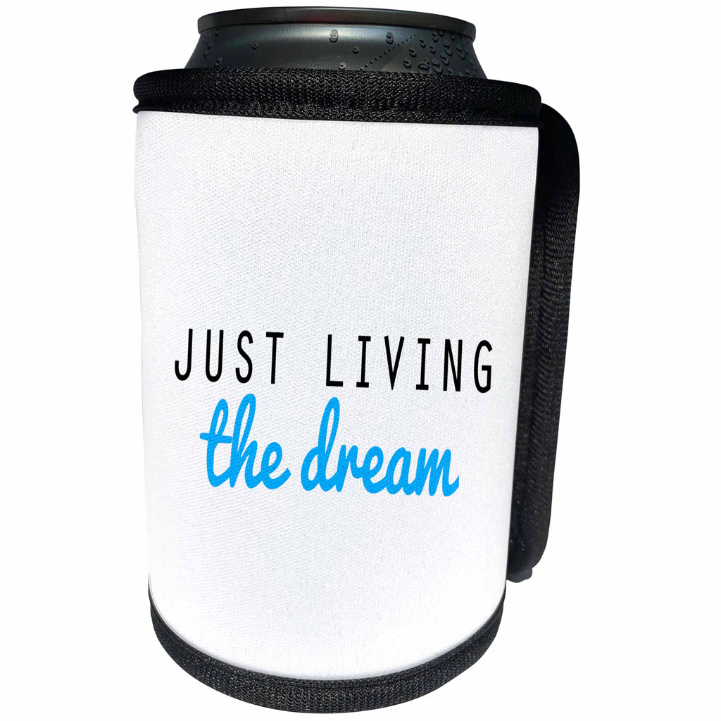 3dRose Tory Anne Collections Quotes - JUST LIVING THE DREAM - BLUE - Can Cooler Bottle Wrap (cc_243961)
