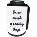 3dRose Tory Anne Collections Quotes - YOU ARE CAPABLE OF AMAZING THINGS - Can Cooler Bottle Wrap (cc_243966)