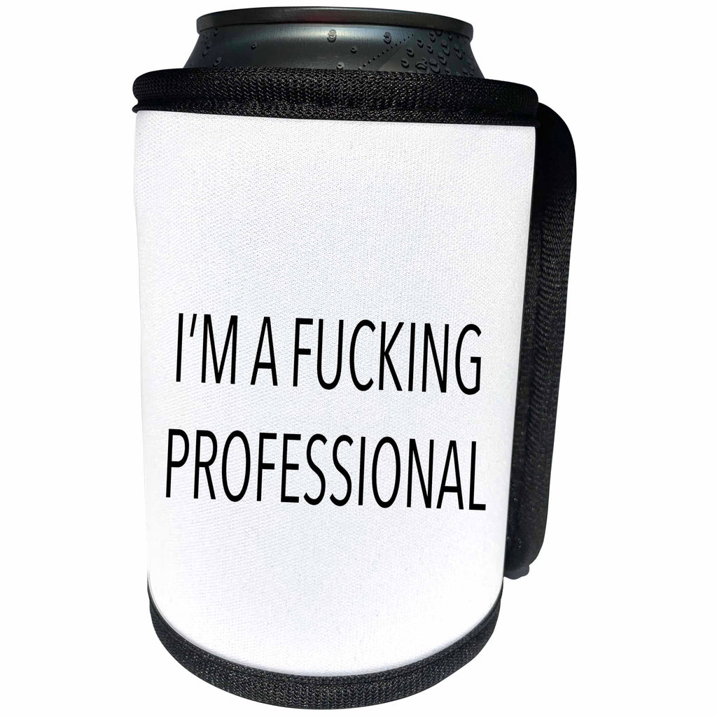 3dRose Tory Anne Collections Quotes - IM A FUCKING PROFESSIONAL - Can Cooler Bottle Wrap (cc_243968)