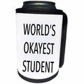 3dRose Tory Anne Collections Quotes - WORLDS OKAYEST STUDENT - Can Cooler Bottle Wrap (cc_243969)